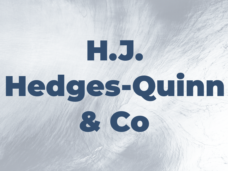 H.J. Hedges-Quinn & Co