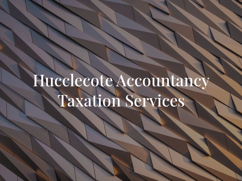 Hucclecote Accountancy & Taxation Services
