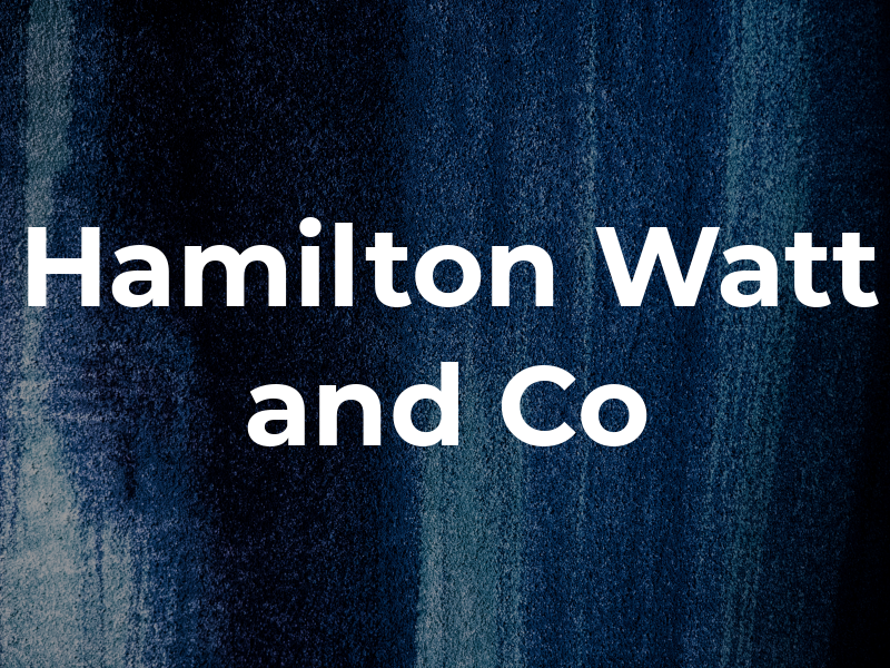 Hamilton Watt and Co