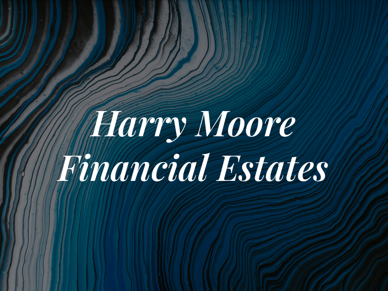 Harry Moore & Co Financial and Estates