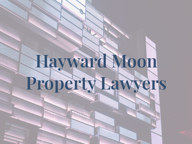 Hayward Moon Property Lawyers