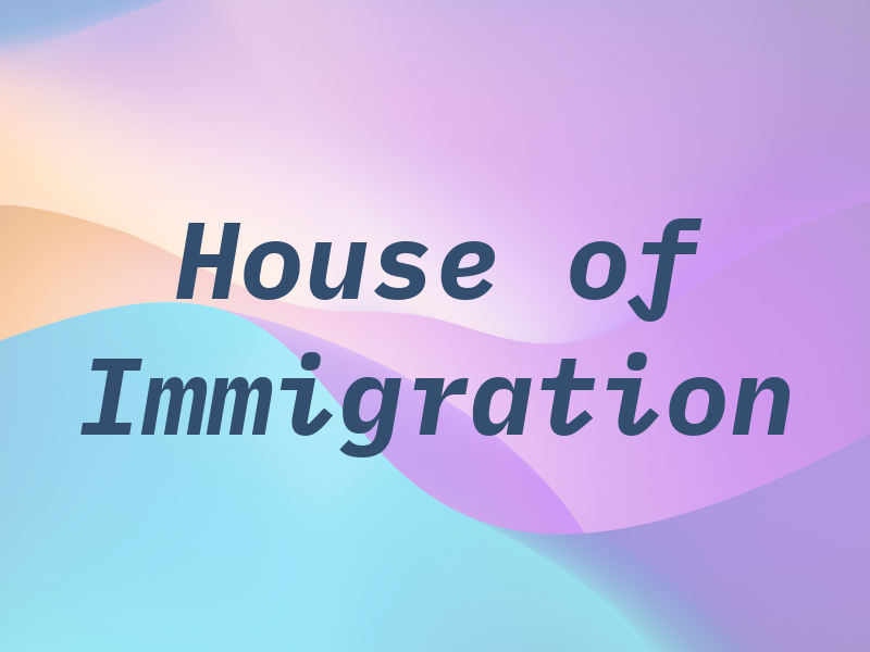 House of Immigration