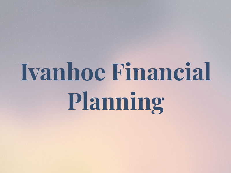 Ivanhoe Financial Planning