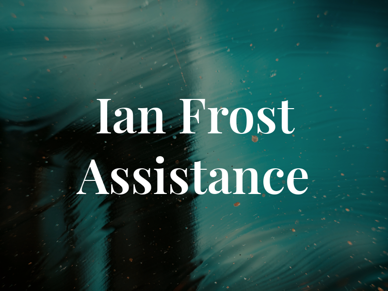 Ian Frost Assistance