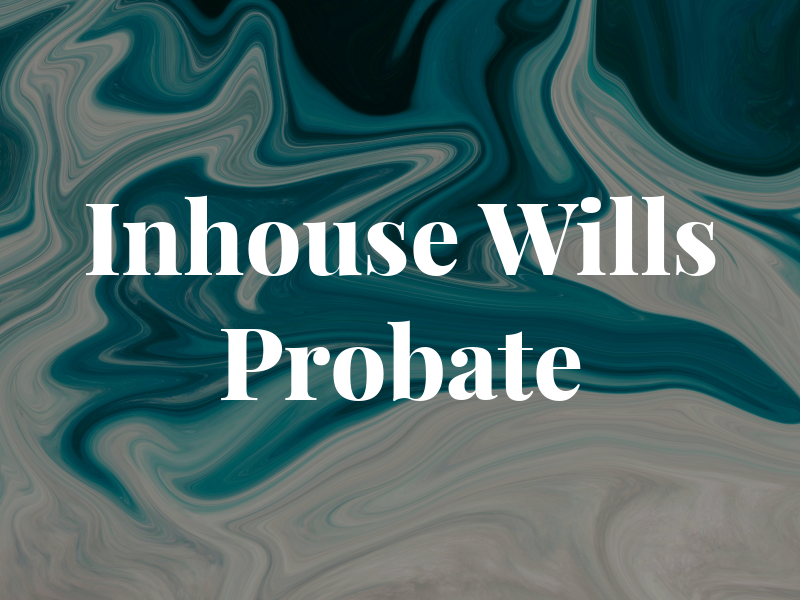 Inhouse Wills & Probate