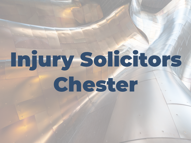 Injury Solicitors of Chester