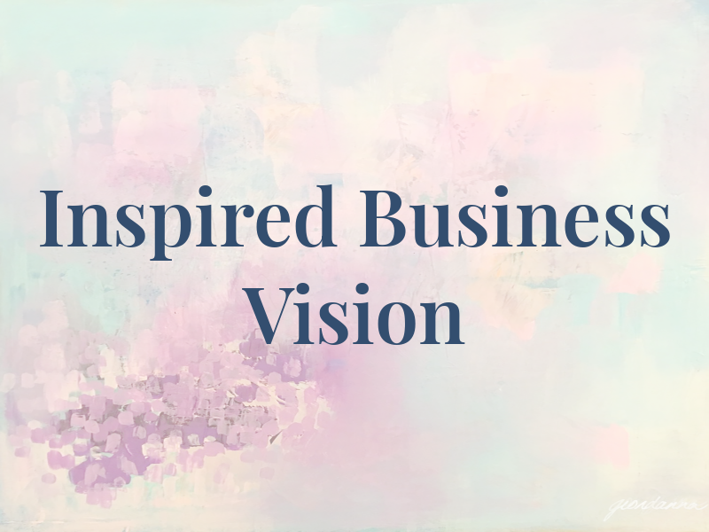 Inspired Business Vision