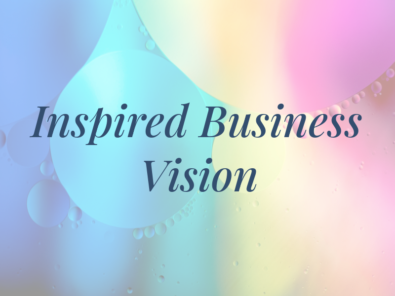 Inspired Business Vision