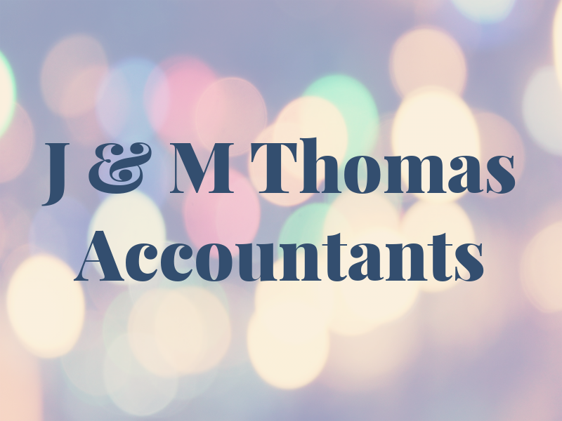 J & M Thomas Accountants