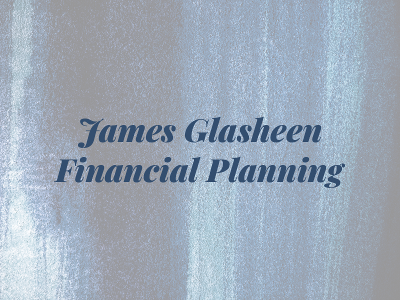 James Glasheen Financial Planning