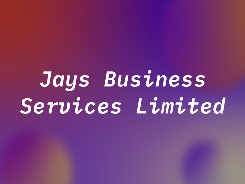 Jays Business Services Limited