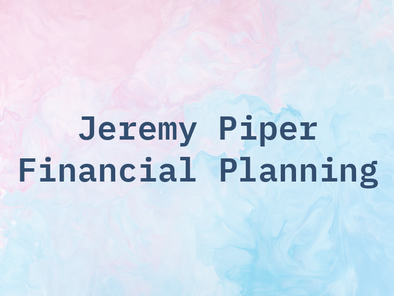 Jeremy Piper - Financial Planning