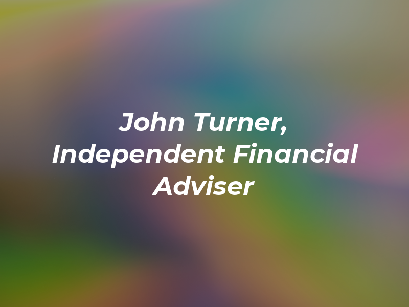 John Turner, Independent Financial Adviser