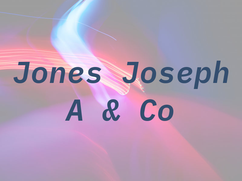 Jones Joseph A & Co