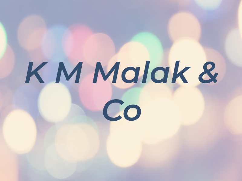 K M Malak & Co