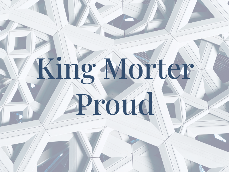 King Morter Proud & Co