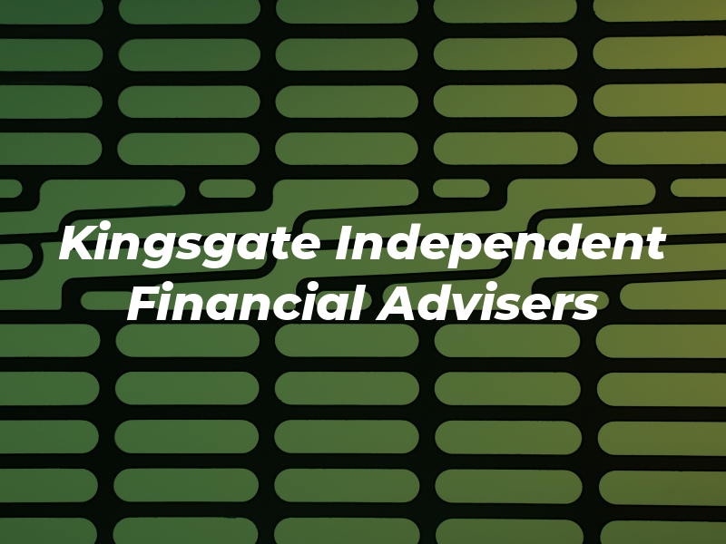 Kingsgate Independent Financial Advisers