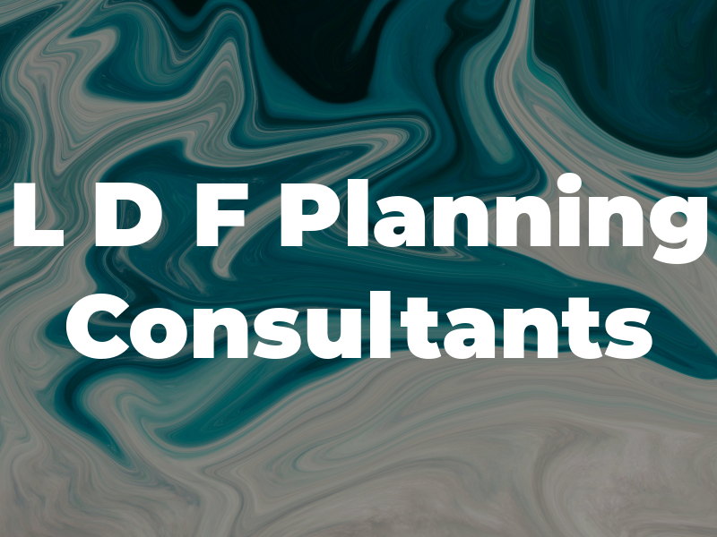 L D F Planning Consultants