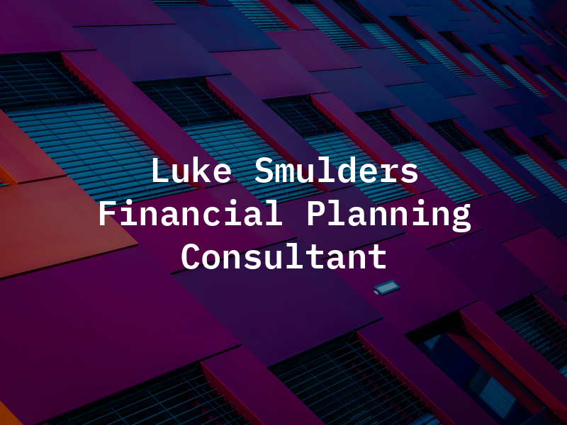 Luke Smulders - Financial Planning Consultant