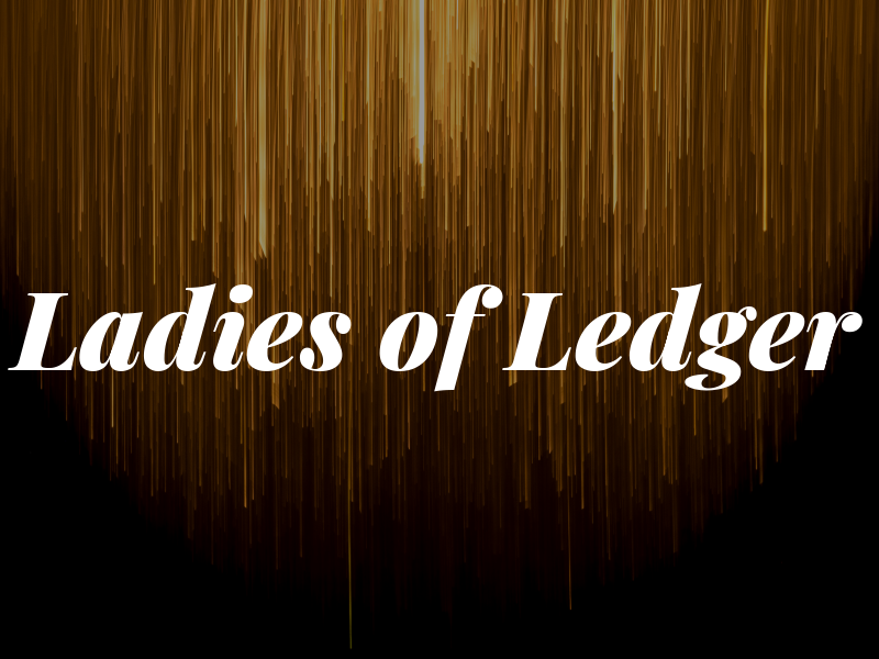 Ladies of Ledger