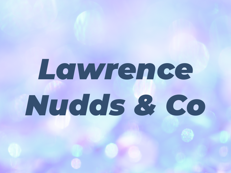 Lawrence Nudds & Co