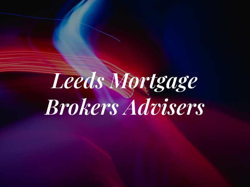 Leeds Mortgage Brokers Advisers