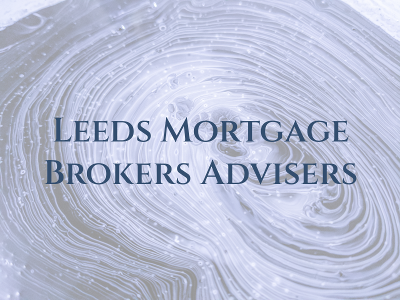 Leeds Mortgage Brokers Advisers