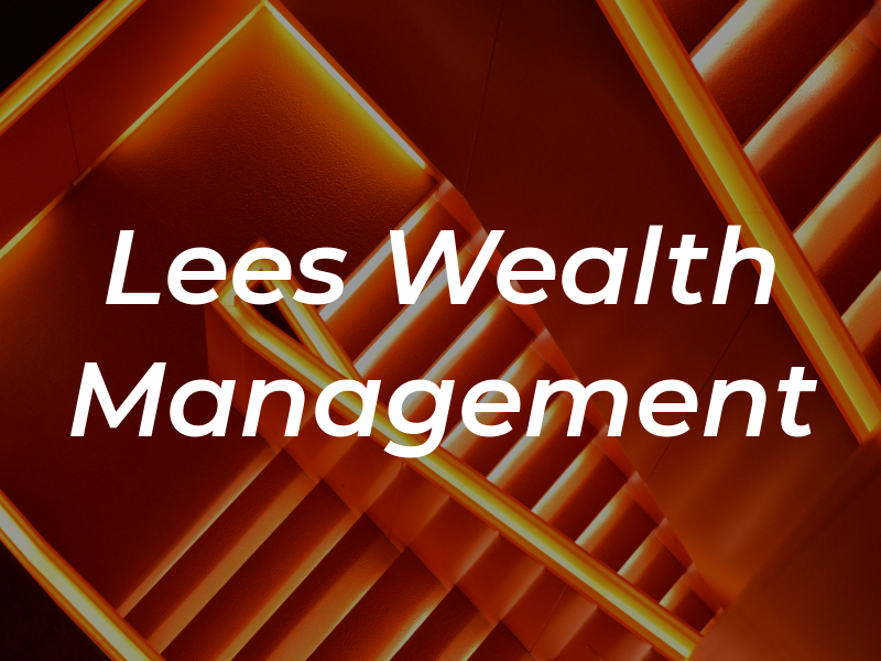 Lees Wealth Management
