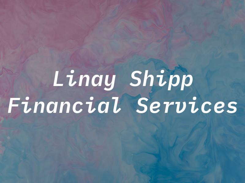 Linay & Shipp Financial Services
