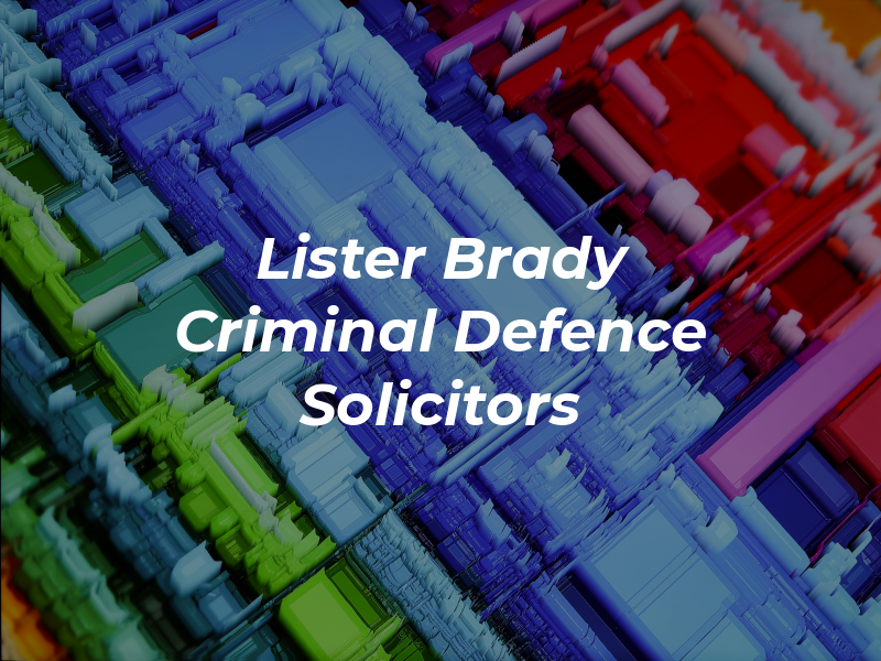 Lister Brady Criminal Defence Solicitors