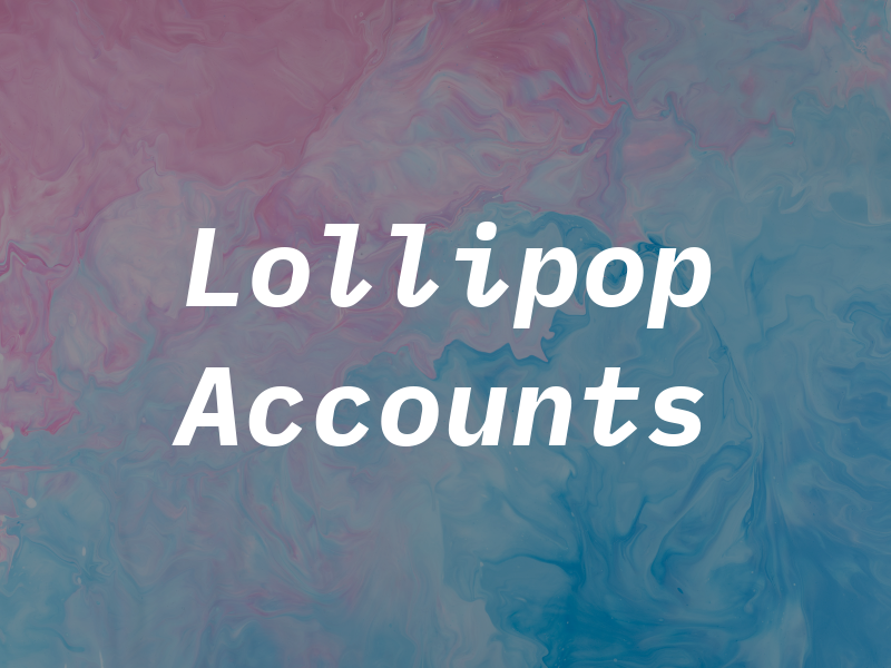 Lollipop Accounts