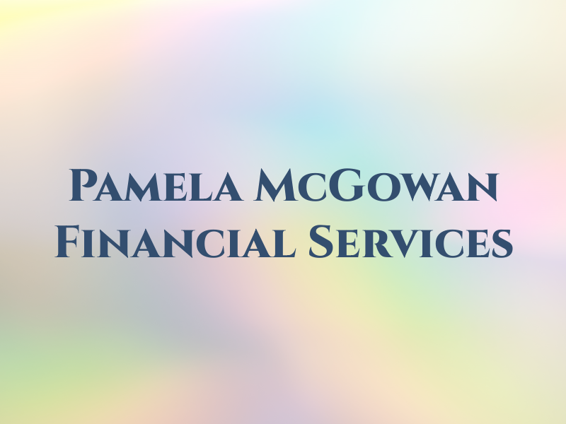 Pamela McGowan Financial Services