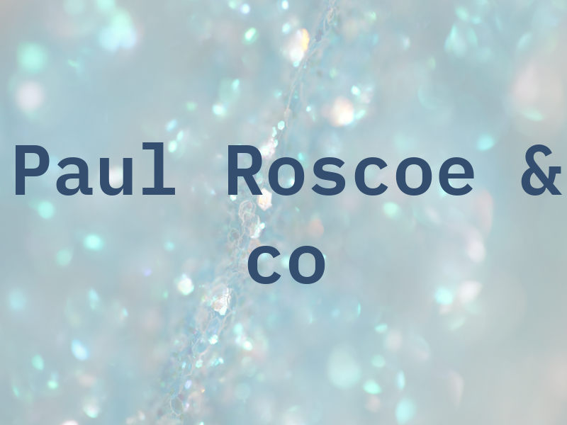 Paul Roscoe & co