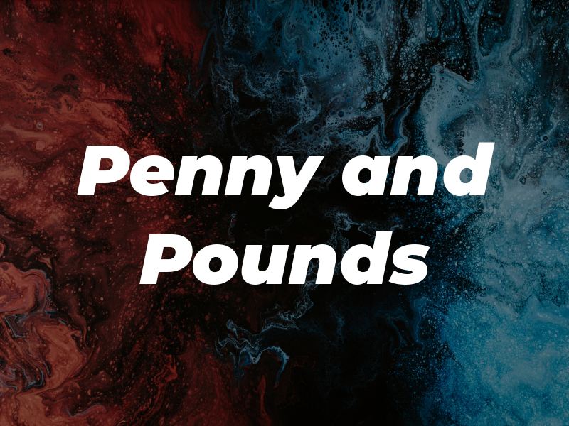 Penny and Pounds
