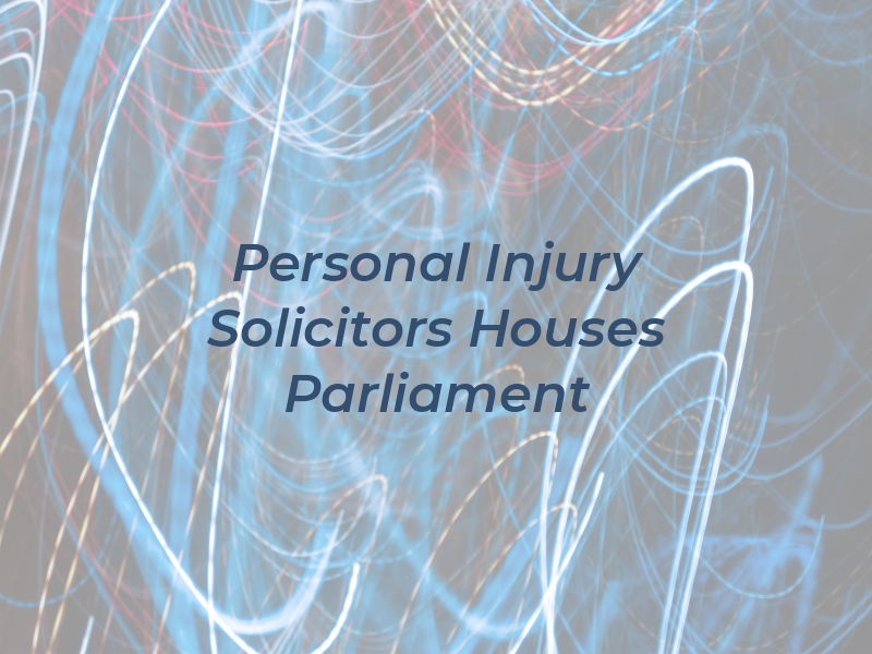 Personal Injury Solicitors Houses of Parliament