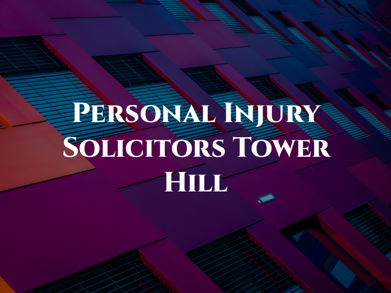 Personal Injury Solicitors Tower Hill