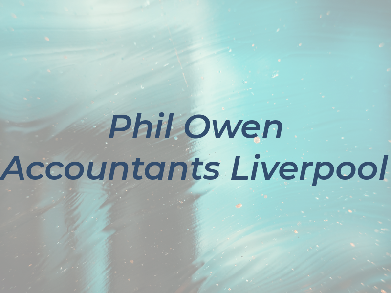 Phil Owen & Co Accountants Liverpool