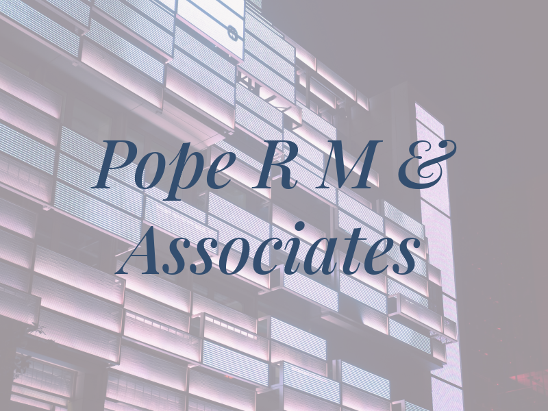 Pope R M & Associates