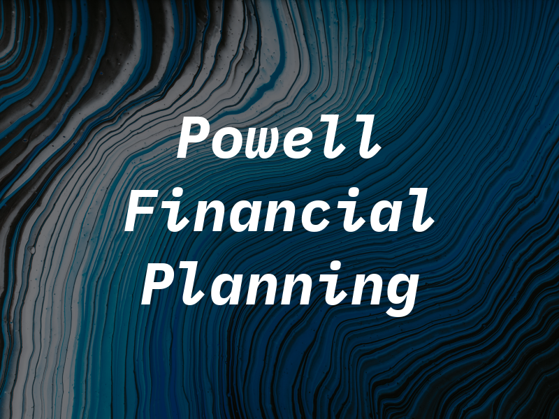 Powell Financial Planning