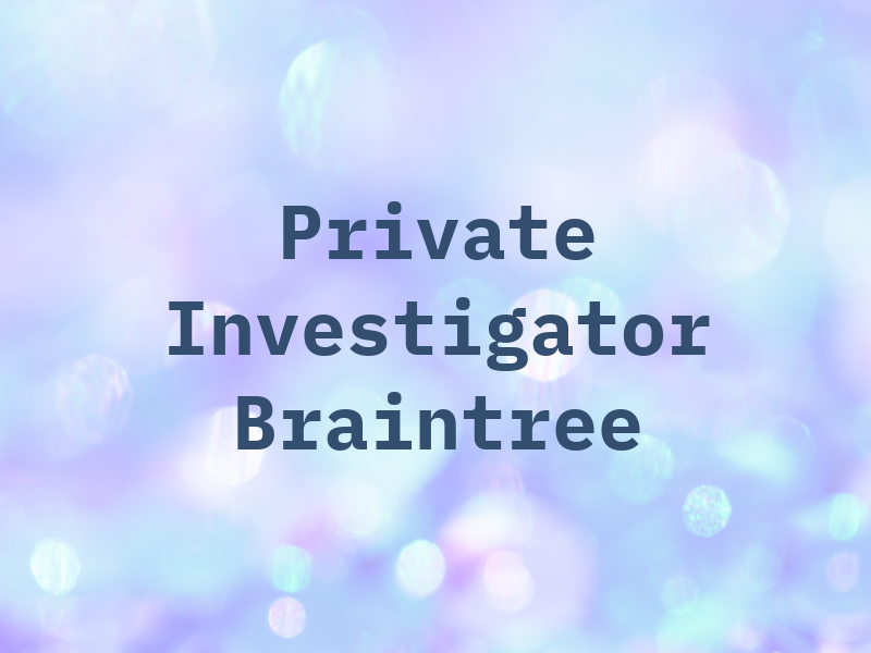 Private Investigator Braintree