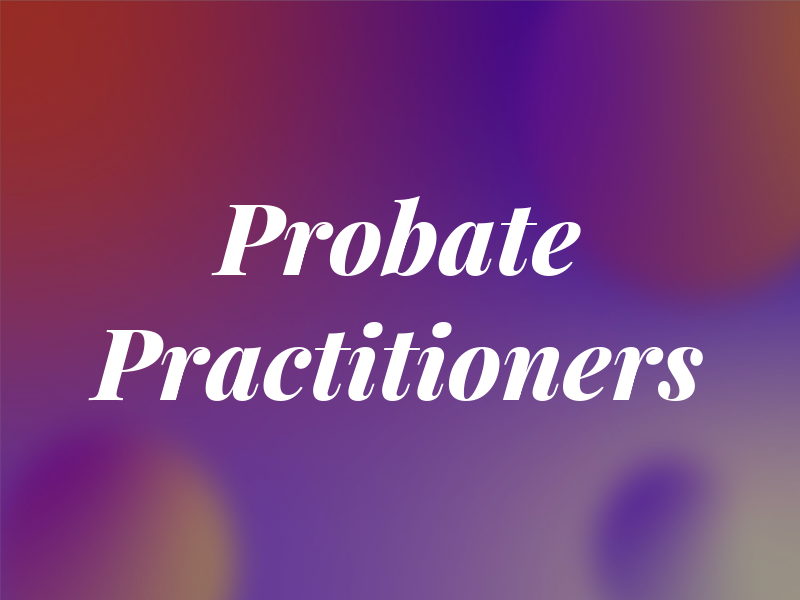 Probate Practitioners