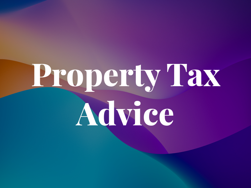 Property Tax Advice