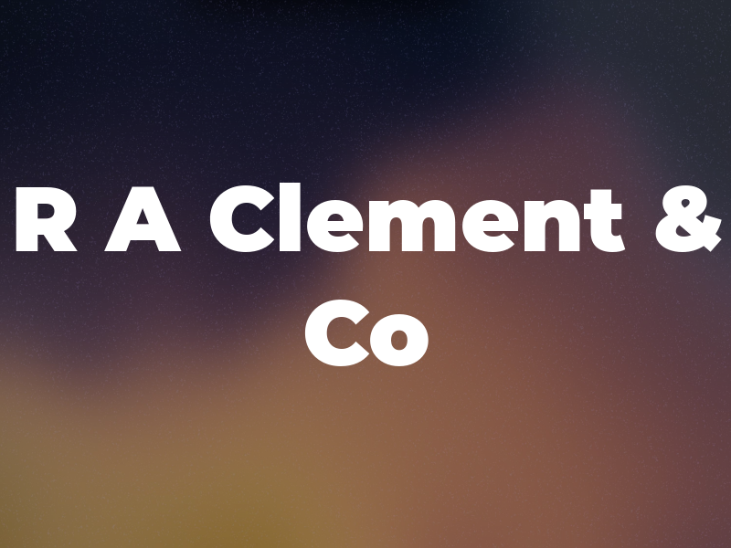 R A Clement & Co