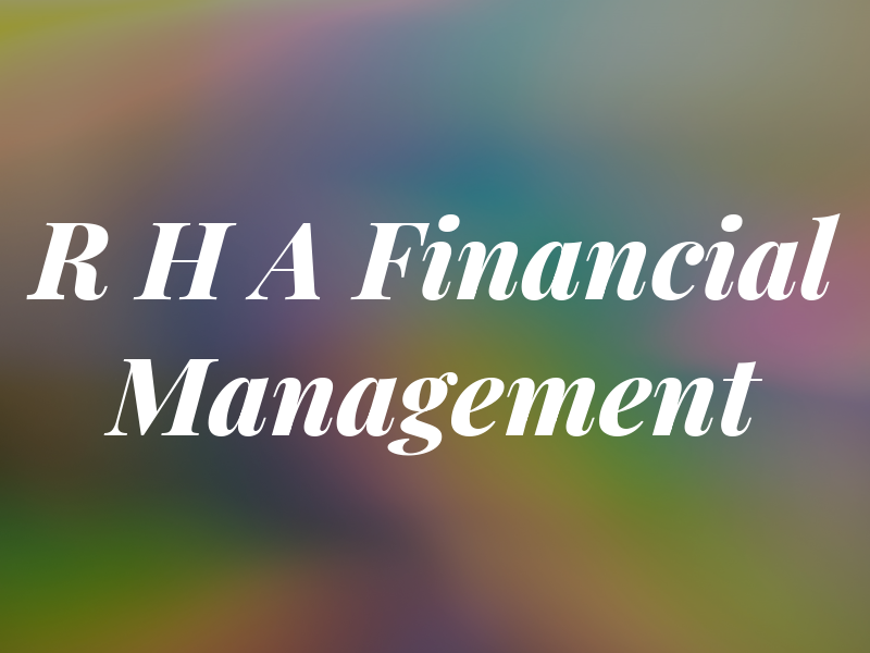R H A Financial Management
