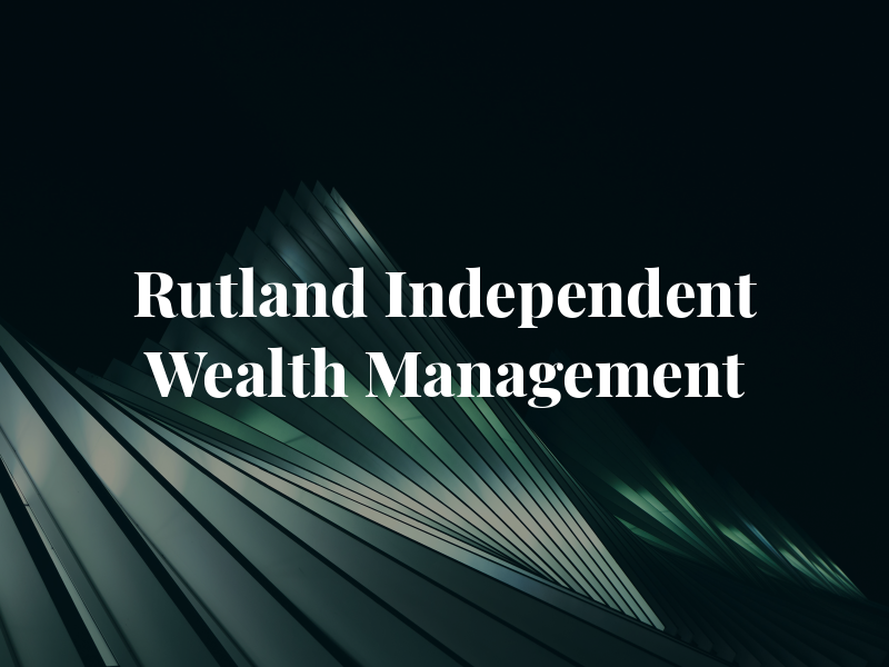 Rutland Independent Wealth Management