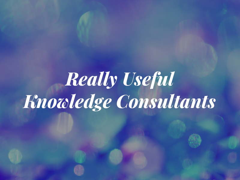 Really Useful Knowledge Consultants