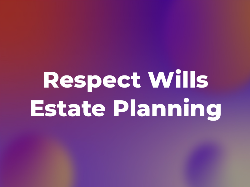 Respect Wills & Estate Planning