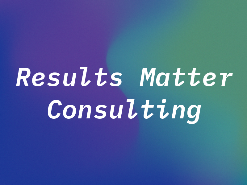 Results Matter Consulting