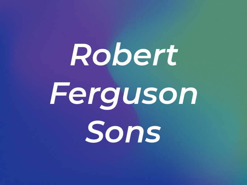 Robert Ferguson & Sons