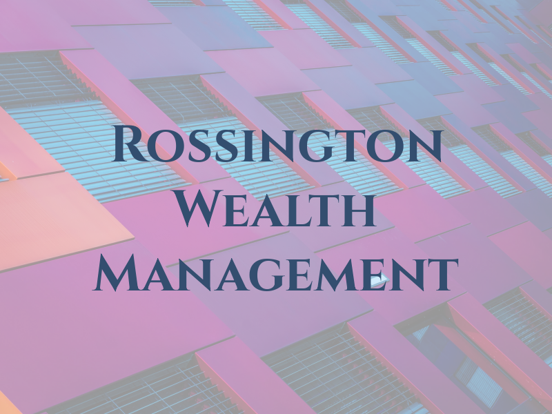 Rossington Wealth Management